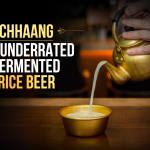 Chhaang: An Underrated Fermented Rice Beer 26