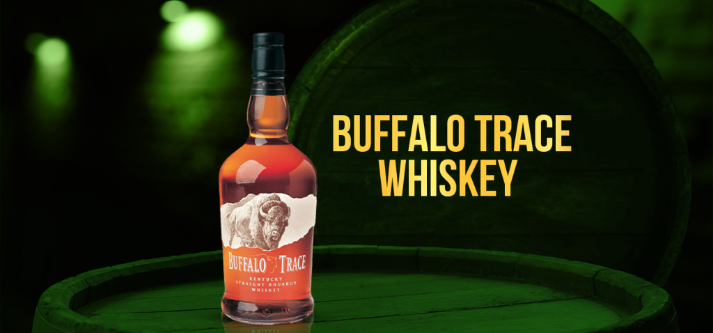 Buffalo Trace Whiskey