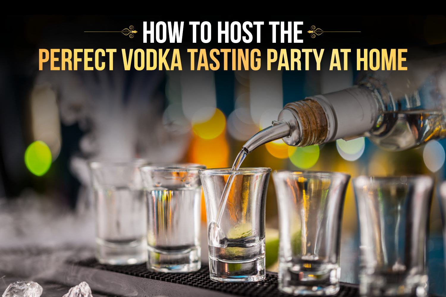 vodka tasting party ideas