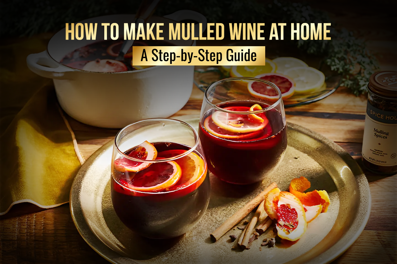 How to make mulled wine at home