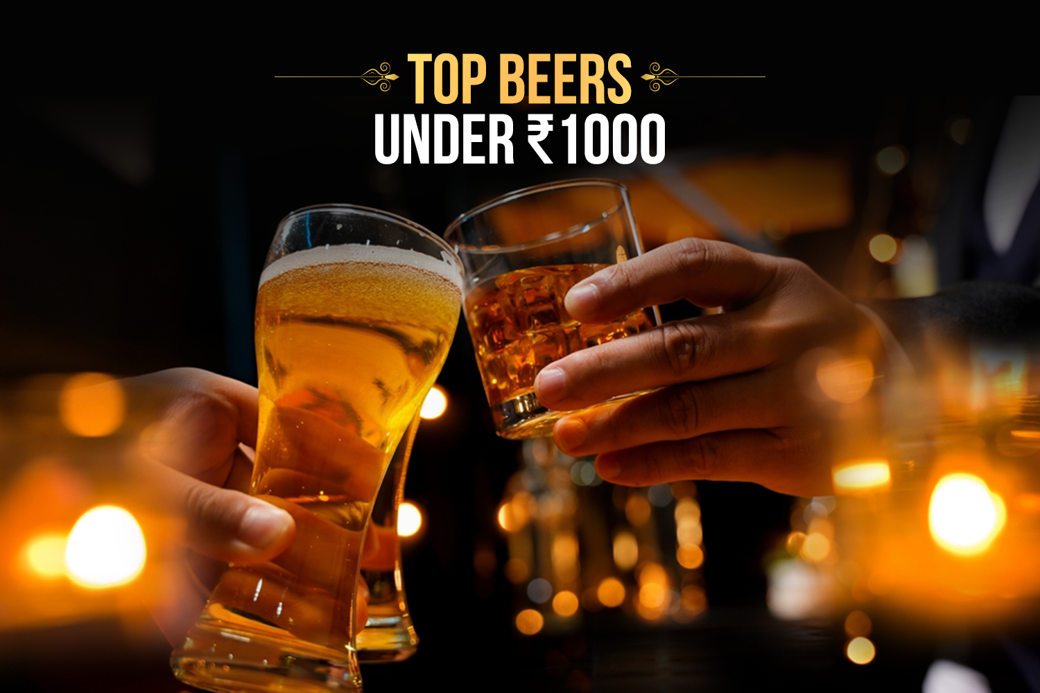 Top beers under ₹1000