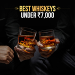 Best whiskeys under ₹7,000