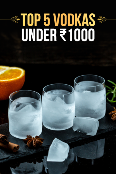 Best vodkas under ₹1000