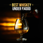 Best whiskey under ₹4000