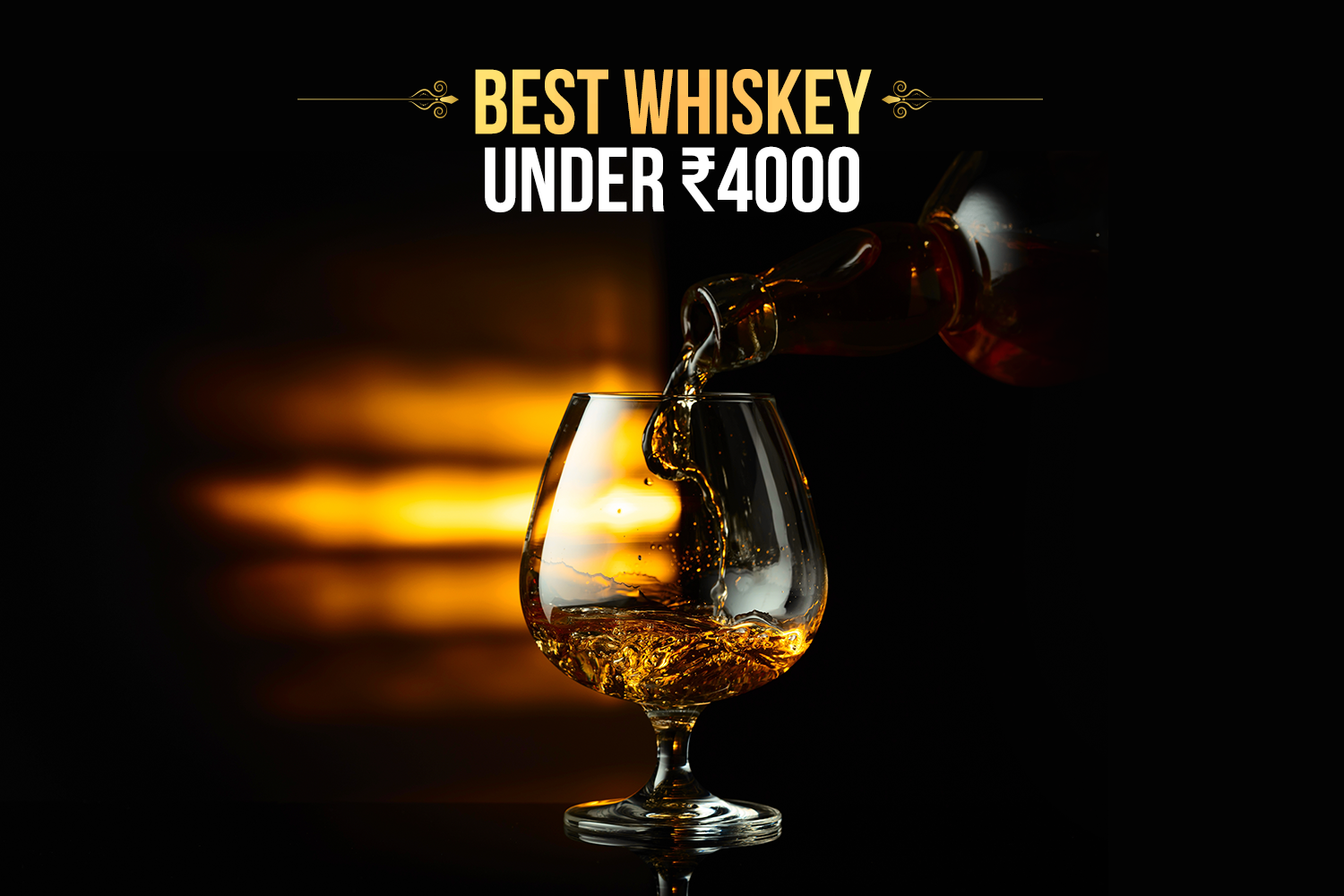 Best whiskey under ₹4000