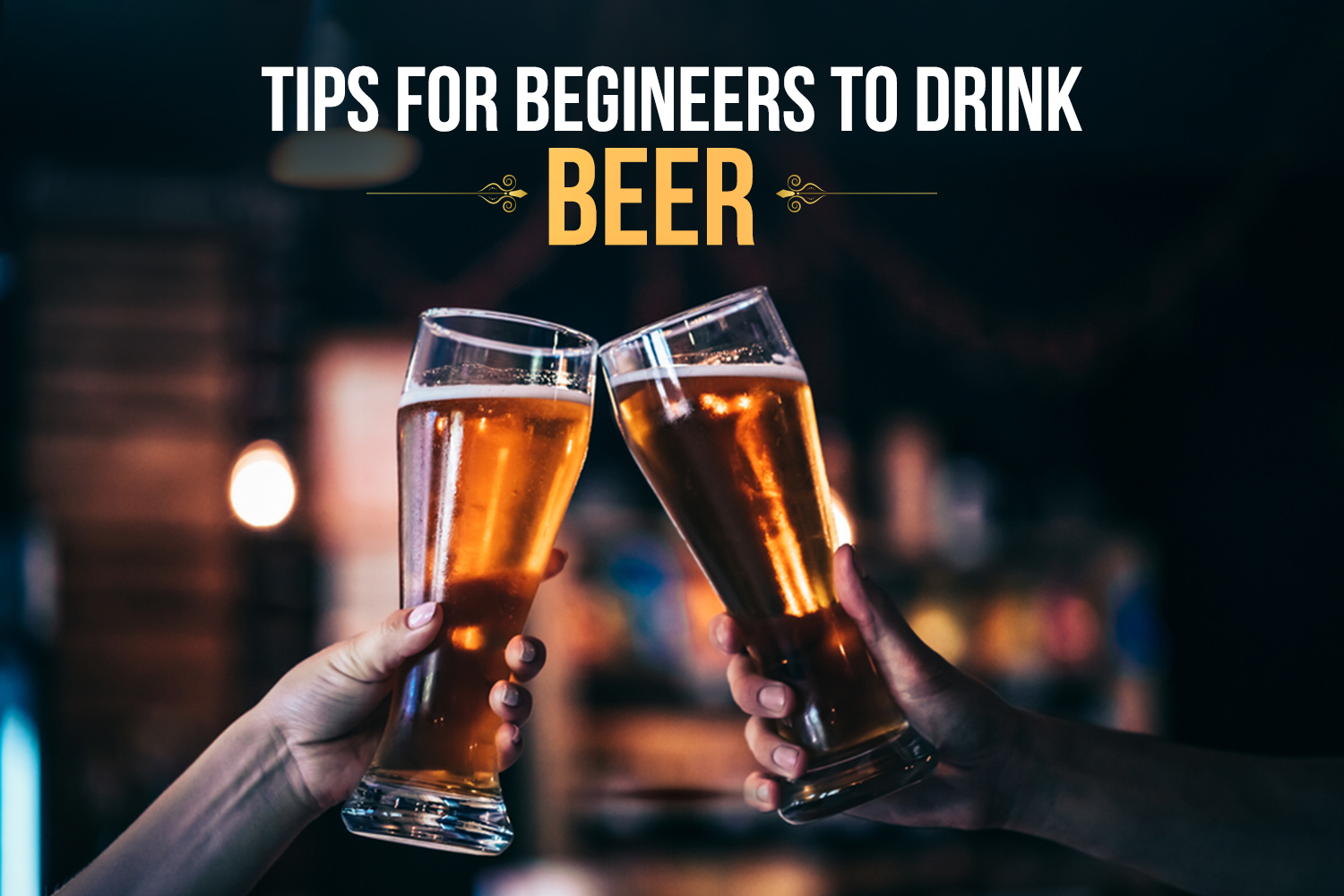 How to drink beer