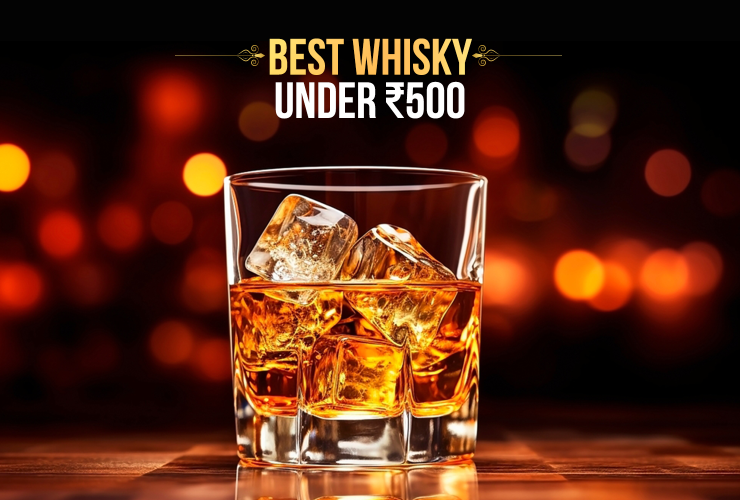 best whisky under ₹500